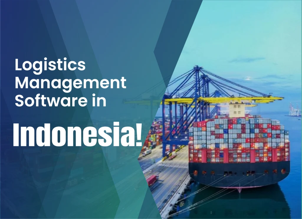 Logistics Management Software in Indonesia