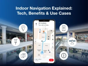 Indoor Navigation Explained: Tech, Benefits & Use Cases